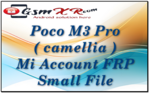 Poco M3 Pro camellia Mi Account FRP Small File
