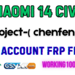 Xiaomi 14 Civi  (chenfeng) Mi Account FRP File Xiaomi 14 Civi chenfeng Mi Account FRP unlock guide GSMXR