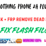 Nothing Phone 2a plus UnBrick Firmware Lock +FRP Nothing Phone 2a plus