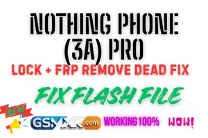 Nothing Phone(3A) Pro Frp Pin Unlock Firmware