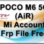 POCO M6 5G (AiR) Mi Account Frp File Free POCO M6 5G