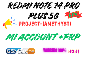 Redmi Note 14 Pro Plus 5G (Amethyst) Mi Account Frp Amethyst