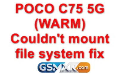 Poco C75 5G (Warm) Couldn'T Mount File System Poco C75M