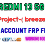 Redmi 13 5G ( breeze ) Mi Account FRp File Tested Redmi 13 5G breeze Mi Account FRP File Tested by GSMXR