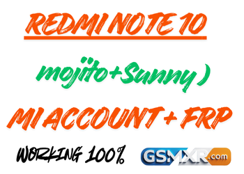 Redmi Note 10 ( Mojito+Sunny ) Mi Account Frp Small File Redmo Note 10
