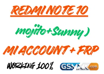 Redmi Note 10 ( Mojito+Sunny ) Mi Account Frp Small File