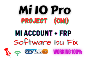 Mi 10 Pro (Cmi) Mi Account &Amp; Frp File Mi 10 Pro Cmi Mi Account Frp File