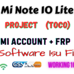 Mi Note 10 Lite (toco) Mi Account & FRP File Mi Note 10 Lite toco Test Points for EDL Mode