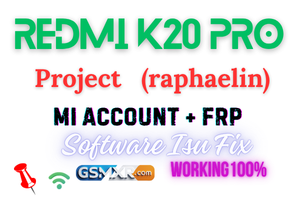 Redmi K20 Pro Raphaelin Mi Account Frp Unlock File Free