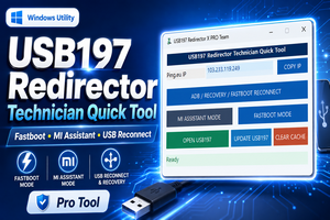 Usb197 Redirector Technician Quick Tool – Complete Guide For Mobile Technicians Usb197 Redirector Technician Quick Tool For Fastboot Mi Assistant And Usb Reconnect